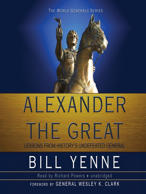 Title details for Alexander the Great by Bill Yenne - Available